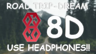 🎧 Road Trip - Dream Ft. PmBata (8D Audio) | 8D FLIX | Use Headphones!! 🎧