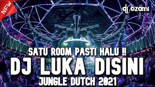 SATU ROOM PASTI HALU DJ LUKA DISINI X KEHILANGAN NEW JUNGLE DUTCH 2021 FULL BASS
