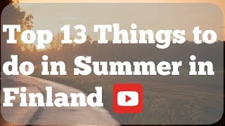 Top 13 things to do in Summer in Finland