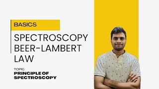 Beer-Lambert Law | UV Visible Spectroscopy | Principle of Spectroscopy | Absorption Law