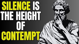Silence is the height of contempt, 15 Traits of People Who Speak Less | Stoicism