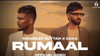 Rumaal (Official Video) Maninder Butter | Kaka | Punjabi Song 2025