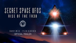 Secret Space UFOs - Rise of The TR3B Trailer