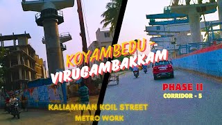 Koyambedu to Virugambakkam Chennai Metro phase 2 Latest news | Corridor 5| Year End Vlog 2024