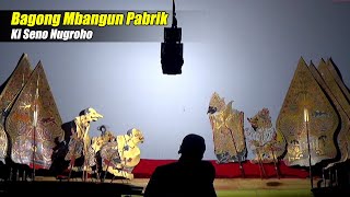 Wayang Kulit di Ngawi. Ki Seno Nugroho - Lakon Bagong Mbangun Pabrik. Bt. Tatin Thitot dkk.