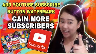 HOW TO ADD A YOUTUBE SUBSCRIBE BUTTON WATERMARK TO YOUR VIDEOS TO GAIN MORE SUBSCRIBERS #howto