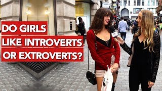 Do girls like introverts or extroverts?
