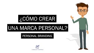 ¿Cómo crear una marca personal? | Ventajas del Personal Branding