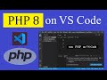 How to run PHP 8 on Visual Studio Code