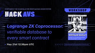 Lagrange zk-coprocessor: verifiable database to every smart contract | Hack AVS Workshop 04