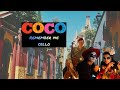 Coco - Remember me (on cello)