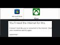 Fix Xbox App/Microsoft Store Sign In Error 0x800704cf You'll Need The Internet For This
