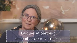 Laïques et prêtres : ensemble pour la mission