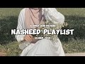 (Nasheeds playlist) Maher Zain Nasheed | Spedup+Slowed & reverb | Arabic Nasheed without music