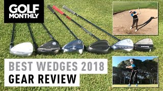 Best Wedges 2018 I Gear Review I Golf Monthly