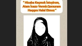 Hicaba Keçmək İstəyirəm, Atam İcazə Vermir....