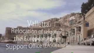 Valletta -Relocation of refugees : the European Asylum Support Office EASO's role