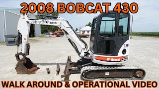 2008 Bobcat 430 Excavator Walk Around \u0026 Operational Video     $28,900