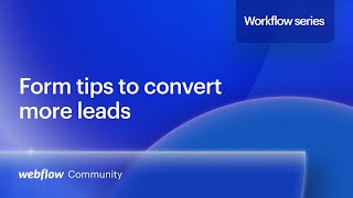 Create higher converting Webflow forms (thanks to a bit of code) – Workflow series