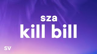 Sza - Kill Bill Lyrics I Might Kill My Ex