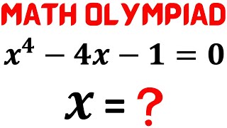 Learn how to solve Quartic equation x^4-4x-1=0 fast | Olympiad Mathematics | Math Olympiad Training