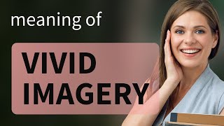 Vivid Imagery: Bringing Words to Life