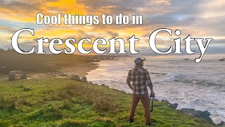 Cool things to do in Crescent City Ca 4K
