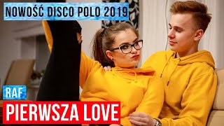 RAF - PIERWSZA LOVE (Oficjalny Teledysk) Disco Polo 2019