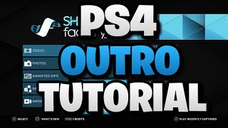 How To Make An Outro And Import It To SHAREfactory (PS4 Outro Tutoial)