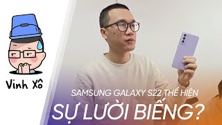 Samsung Galaxy S22 thể hiện sự lười biếng?