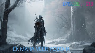 Ek Maha Veer Yoddha Episode - 213