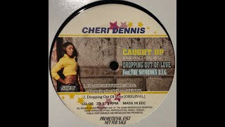 Cheri Dennis - Dropping out of love
