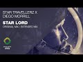 Star Travellerz x Diego Morrill - Star Lord [Emergent Cities]