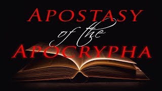 Apostasy of the Apocrypha