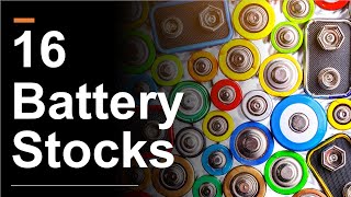 A List of 16 Battery Stocks Reviewed