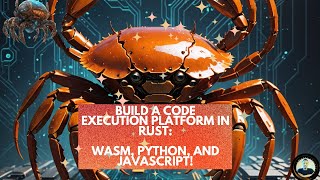 Build a Code Execution Platform in Rust: WASM, Python, and JavaScript!