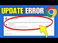 How To Fix Google Chrome Update Error (PC & Laptop)