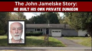 The John Jamelske Story: He Built His Own Private Dungeon to Hide and Torture Women