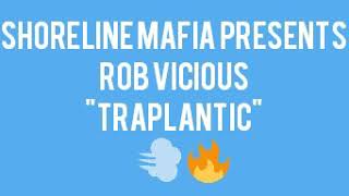 Shoreline Mafia (Rob Vicious) - 