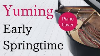 Early Springtime　Yumi Matsutoya   Piano cover \u0026 Sheet music