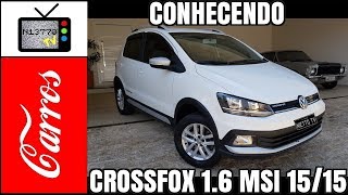 CONHECENDO: NOVO CROSSFOX 1.6 MSI MANUAL 6 MARCHAS 2015 / 2015 - NIETTO TV CARROS