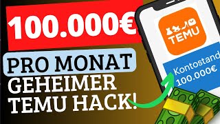 🚨 BIS ZU 100.000€ PRO MONAT mit TEMU – UNBEKANNTE Methode Online Geld verdienen für Anfänger