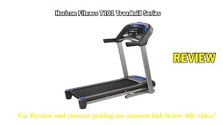 Review Horizon T101 Go Series Treadmills. Easy to use features and durable construction