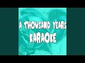 A Thousand Years (In the style of Christina Perri) (Karaoke)