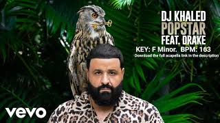 DJ Khaled ft. Drake - POPSTAR [Acapella] [Only Vocal]