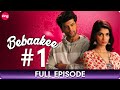 Bebaakee - Full Episode - 1 - Romantic Drama Web Series - Kushal Tandon, Ishaan Dhawan  - Zing