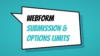 Webform Submission \u0026 Options Limits