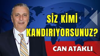 SİZ KİMİ KANDIRIYORSUNUZ   CAN ATAKLI   SESLİ KÖŞE YAZISI, SESLİ KÖŞE, SESLİ GAZETE, SESLİ MAKALE