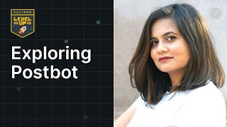 Exploring Postbot | Postman Level Up