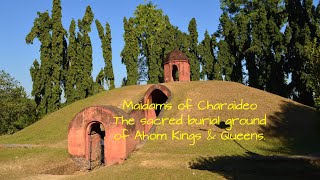 চৰাইদেউৰ মৈদাম ৷ Maidams of Charaideo-- The Pyramids of Assam.#Charaideo #ArcheologicalSites #Assam